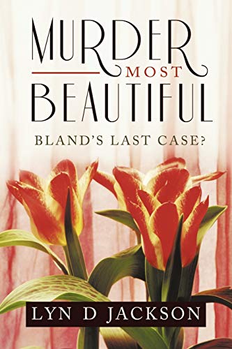 Murder Most Beautiful: Bland's last Case?
