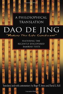 Dao De Jing: A Philosophical Translation