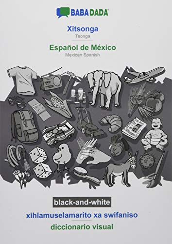 BABADADA black-and-white, Xitsonga - Español de México, xihlamuselamarito xa swifaniso - diccionario visual: Tsonga - Mexican Spanish, visual dictionary
