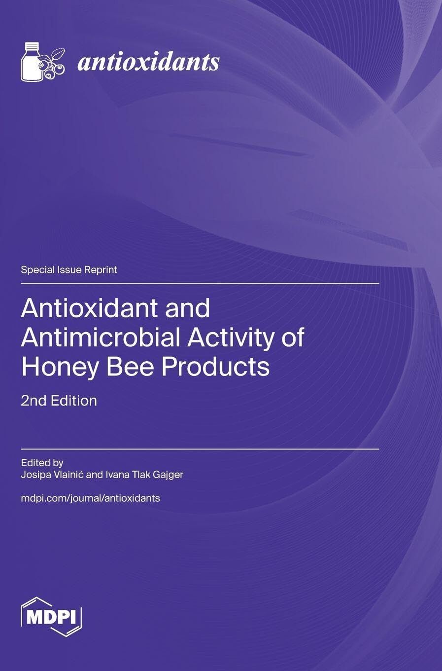 Antioxidant and Antimicrobial Activity of Honey Bee Products