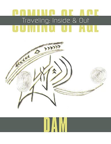 Coming of Age: Traveling: Inside & Out