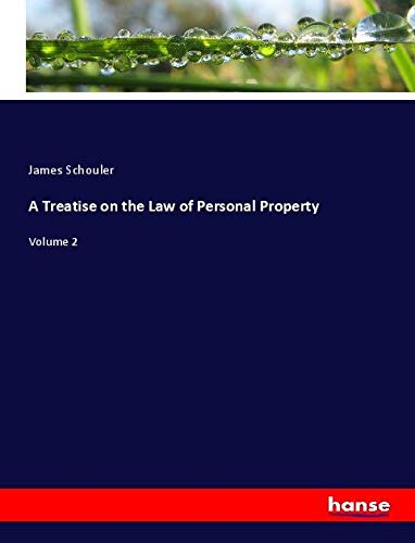 A Treatise on the Law of Personal Property: Volume 2