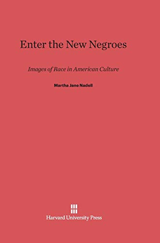 Enter the New Negroes: Images of Race in American Culture