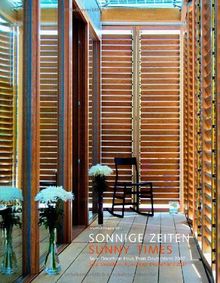 Sonnige Zeiten. Sunny Times: Solar Decathlon Haus Team Deutschland