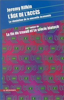 L'âge de l'accès : la révolution de la nouvelle économie