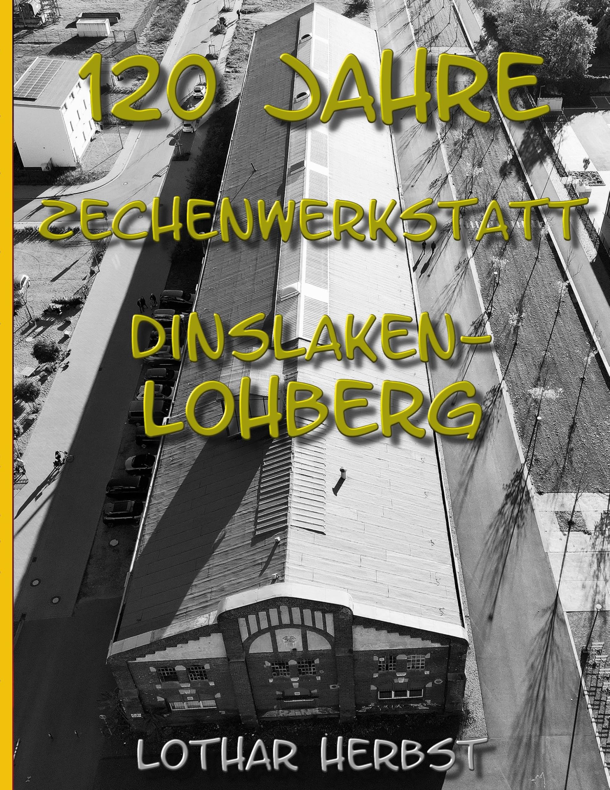 120 Jahre Zechenwerkstatt Lohberg: Ein Relikt aus dem Kohlenpott