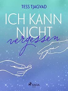 Ich kann nicht vergessen: Fort Lake 2 (SAGA Egmont Bücher)