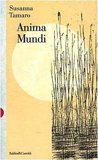 Anima mundi (Romanzi e racconti)