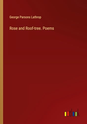 Rose and Roof-tree. Poems