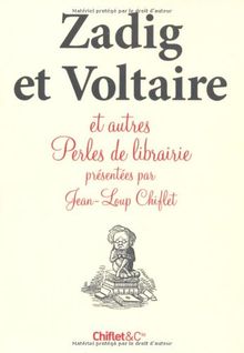 Zadig et Voltaire et autres perles de librairie