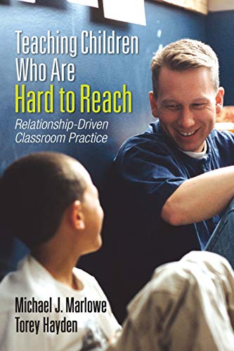 Torey Hayden Teaching Children Who Are Hard To Reach, Relationship-Driven Classroom Practice