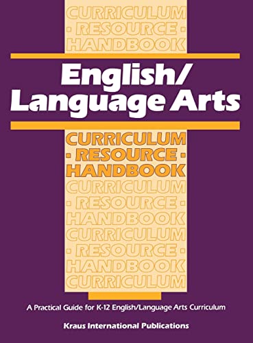 English/ Language Arts Curriculum Resource Handbook: A Practical Guide for K-12 English/Language Arts Curriculum (Teacher Resource Handbook)