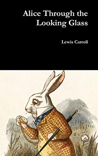 Lewis Carroll Alice Through The Looking Glass