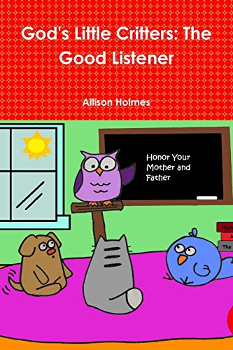God's Little Critters: The Good Listener