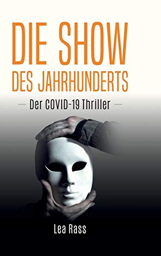 Die Show des Jahrhunderts: Der Covid-19-Thriller