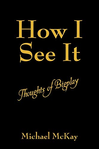 How I See It: Thoughts of Bigplay