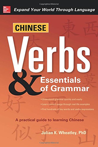 Wheatley, Julian K. Chinese Verbs & Essentials Of Grammar