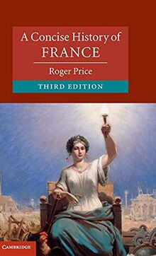 A Concise History of France (Cambridge Concise Histories)