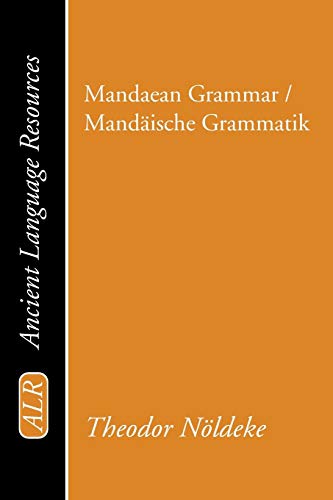 Mandaean Grammar / Mandäische Grammatik (Ancient Language Resources)