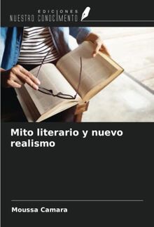 Mito literario y nuevo realismo