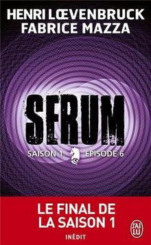 Sérum : saison 1. Vol. 6