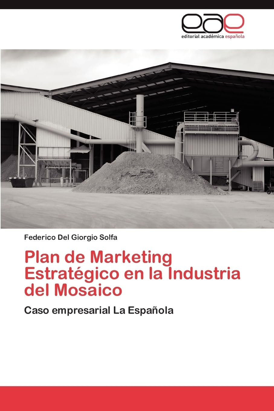 Plan de Marketing Estratégico en la Industria del Mosaico: Caso empresarial La Española
