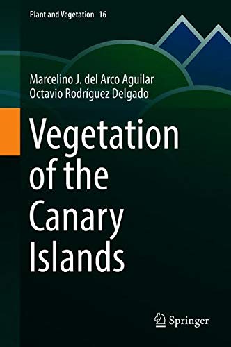 Vegetation of the Canary Islands (Plant and Vegetation, Band 16)