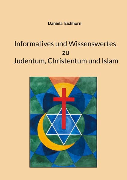 Informatives und Wissenswertes zu Judentum, Christentum und Islam
