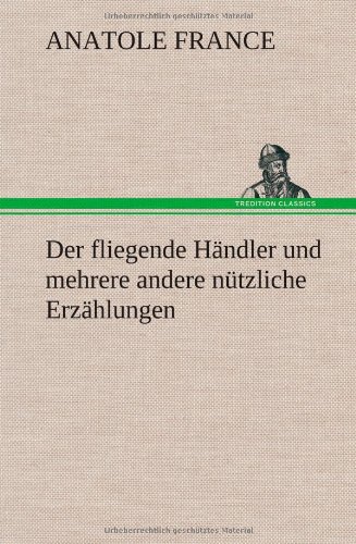 Der fliegende Händler und mehrere andere nützliche Erzählungen