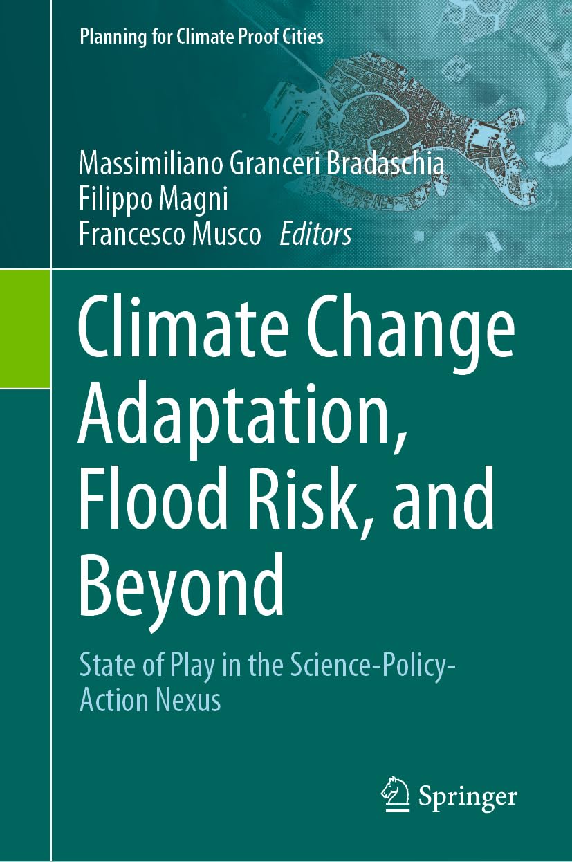 Climate Change Adaptation, Flood Risk, and Beyond: State of Play in the Science-Policy-Action Nexus (Planning for Climate Proof Cities)