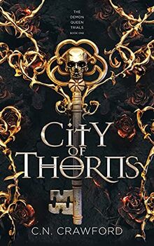 City of Thorns (The Demon Queen Trials, Band 1)