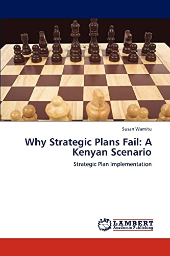 Why Strategic Plans Fail: A Kenyan Scenario: Strategic Plan Implementation