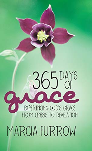365 Days of Grace: Experiencing God's Grace from Genesis to Revelation
