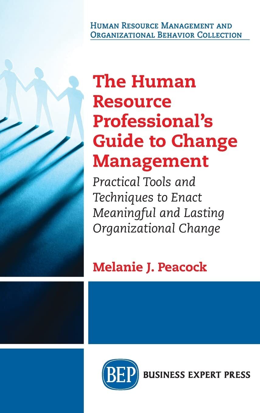 Human Resource Professional's Guide to Change Management