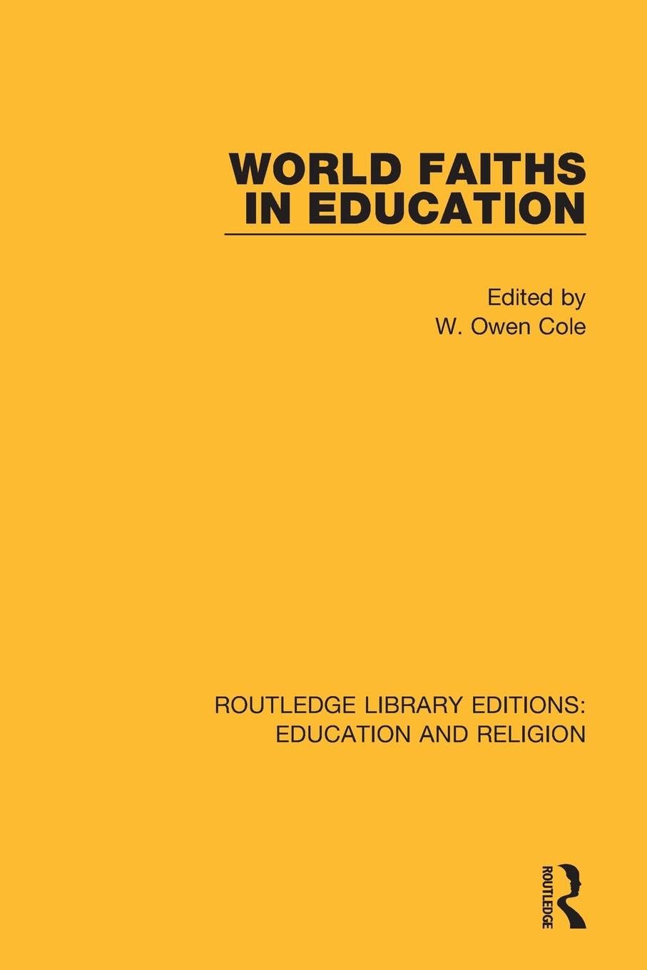 World Faiths in Education (Routledge Library Editions: Education and Religion)