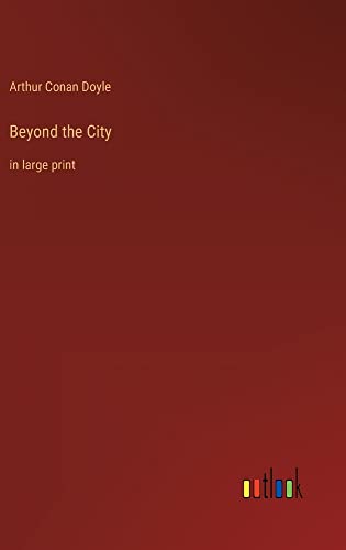 Beyond the City: in large print