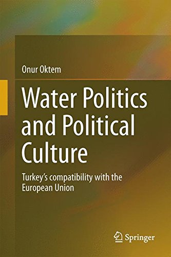 Water Politics and Political Culture: Turkey's compatibility with the European Union