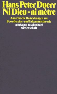 Ni Dieu, ni metre: Anarchische Bemerkungen zur Bewußtseins- und Erkenntnistheorie
