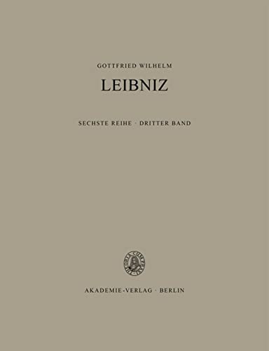 Gottfried Wilhelm Leibniz. Sämtliche Schriften und Briefe: 1672-1676: Philosophische Schriften 1672-1676 (Gottfried Wilhelm Leibniz: Sämtliche Schriften und Briefe. Philosophische Schriften, Band 3)