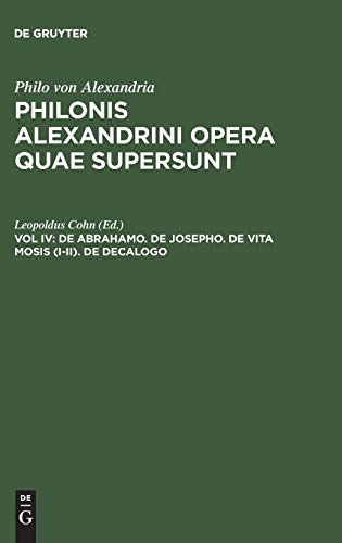 De Abrahamo. De Josepho. De vita Mosis (I–II). De decalogo (Philo von Alexandria: Philonis Alexandrini opera quae supersunt)