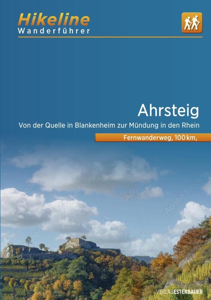 Wanderführer Ahrsteig: Von der Quelle in Blankenheim zur Mündung in den Rhein, 100 km, 35.000, GPS-Tracks, LiveUpdate (Hikeline /Wanderführer)