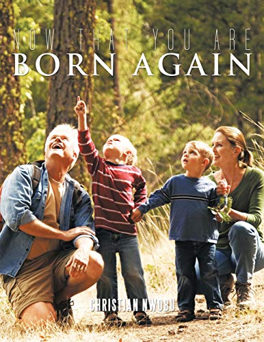 Now That You Are Born Again