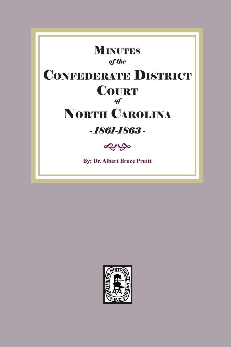 Minutes of the Confederate District Court of North Carolina, 1861-1863