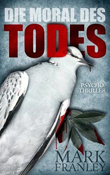 Die Moral des Todes: Psychothriller