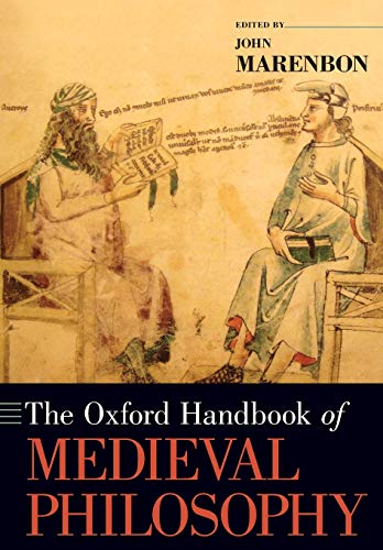 The Oxford Handbook of Medieval Philosophy (Oxford Handbooks)