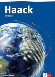 Haack Weltatlas. Ausgabe Nordrhein-Westfalen Sekundarstufe I und II: Atlas Klasse 5-13