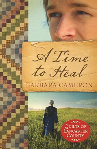 A Time to Heal: Quilts of Lancaster County Series #2