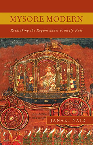 Mysore Modern: Rethinking the Region under Princely Rule