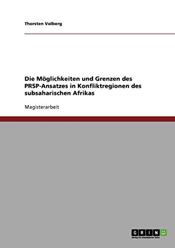 Die Möglichkeiten und Grenzen des PRSP-Ansatzes in Konfliktregionen des subsaharischen Afrikas