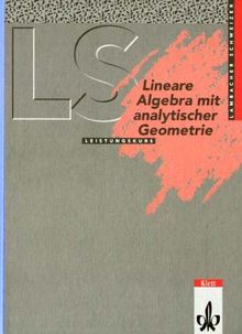 Lambacher-Schweizer, Lineare Algebra mit analytischer Geometrie Leistungskurs Gymnasium für  Nordrhein-Westfalen